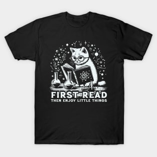 First Read Then Enjoy Little Things T-Shirt
